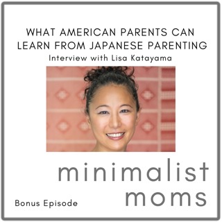 What American Parents Can Learn From Japanese Parenting | Lisa Katayama (Bonus Episode)