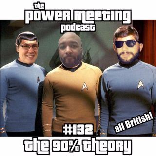 #132 – Brexit & The 90% Theory (All-English EP)