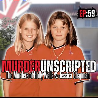 Ep:59 "The Soham Murders" (Jessica Chapman and Holly Wells)