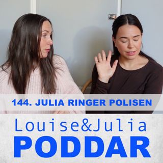 144. Julia ringer polisen