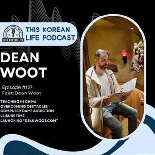 TKL #127 From China to Korea: Dean’s Journey Through Teaching, Gaming, and Growth