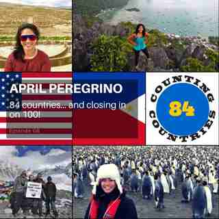 April Peregrino - 84 countries … and closing in on 100!