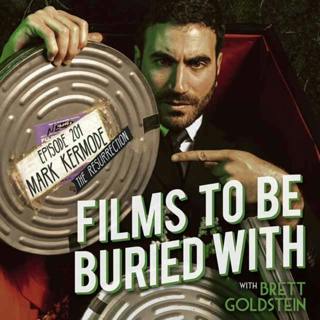 Mark Kermode - The Resurrection! • Films To Be Buried With with Brett Goldstein #201