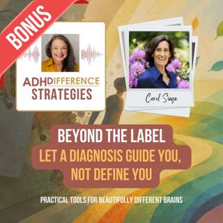 Bitesized Strategies: Beyond the Label - Let a Diagnosis Guide You, Not Define You