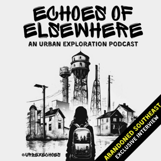 EP. 12 | CAPTURING THE ABANDONED | interview with AbandonedSoutheast