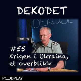 #55 - Krigen i Ukraina – et overblikk, med Palle Ydstebø