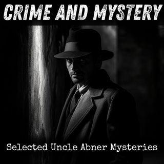 Selected Uncle Abner Mysteries