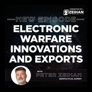 Electronic Warfare Innovations and Exports || Peter Zeihan
