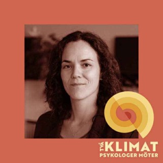 15. Två KlimatPsykologer Möter: Alexandra Urisman Otto