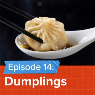 Episode 14: What makes a dumpling comforting? 