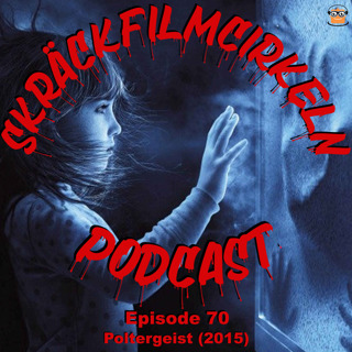 Episode 70 - Poltergeist (2015)