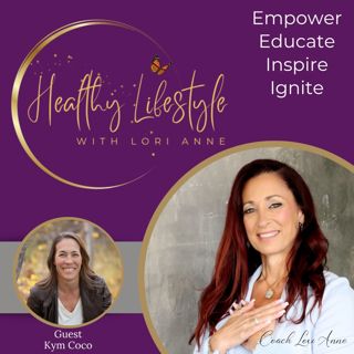 Finding Joy After Loss: How to Heal, Live with Purpose & Embrace Emotional Well-Being | Kym Coco