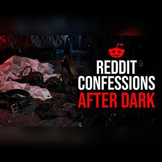 Episode 94: Reddit's Darkest Adult Confessions