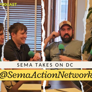 Sema Takes on DC W/ @SEMAActionNetwork | The Dirt Drive Podcast powered by JeepCables.com | Ep 146