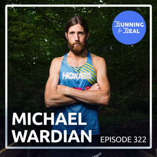 Michael Wardian: If I Had to Walk the Last 500 Miles, I Was Gonna Do It - R4R 322