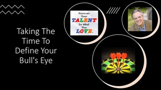 Taking The Time To Defind Your Bull's Eye