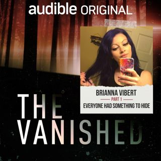 Brianna Vibert Part 1: Everyone Had Something to Hide