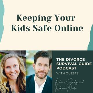Episode 193: Keeping Your Kids Safe Online with Adam Dodge and Adriane Nada