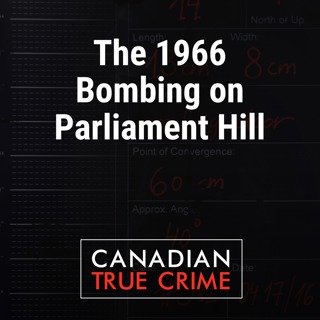 The 1966 Bombing on Parliament Hill