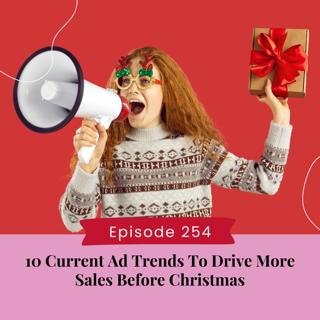 10 Current Ad Trends To Drive More Sales Before Christmas