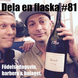 81. Dela en flaska – födelsedagsvin, barbera och bolaget.