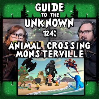GTTU 124: Animal Crossing: Monsterville