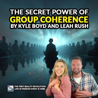 The Secret Power Of Group Coherence With Kyle Boyd And Leah Rush