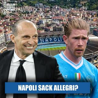 Should Napoli Sack Allegri? Number 10 Role DEAD? (Q&A) 🚨