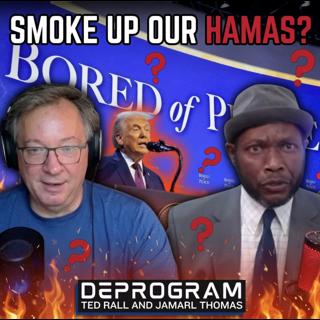 Hamas Agrees to Disarm, Trump Claims | DeProgram with Ted Rall and Jamarl Thomas
