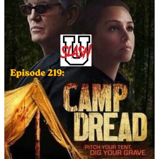 Episode 219: Camp Dread