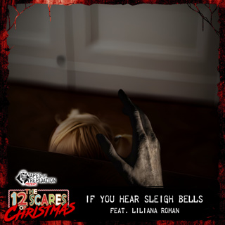 The 12 Scares of Christmas: Day 11 - If You Hear Sleigh Bells