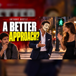 The Bulletproof Way to Get All the Girls You Want | Anthony Hustle Podcast #113