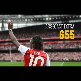 Arsecast Extra Episode 655 - 25.08.2025