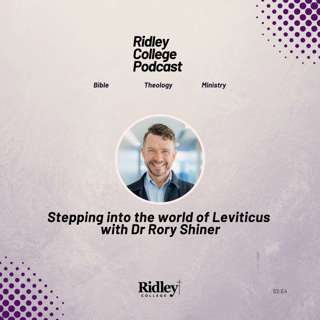 Stepping into the world of Leviticus with Dr Rory Shiner