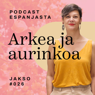26. Selätä puhehäpeä – aktivoi espanjan puhuminen helpoilla nikseillä