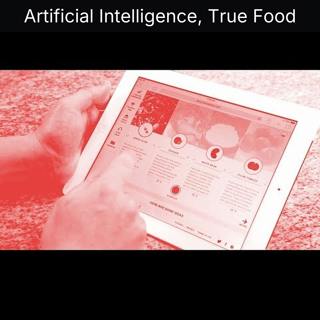 Artificial Intelligence, True Food