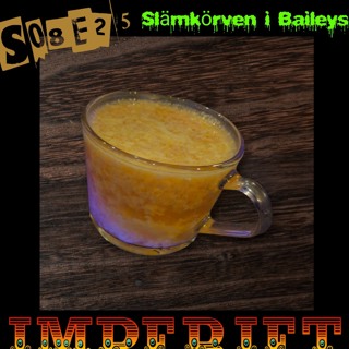 S08E25. Slämkörven i Baileys