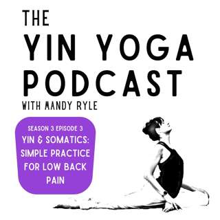 Yin & Somatics: Simple Practice for Low Back Pain