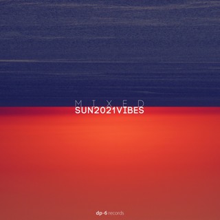 DP-6 Records - SUN2021VIBES, Pt. 2 mixed