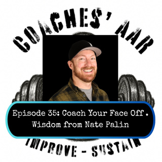 Coach Your Face Off: Wisdom from Nate Palin