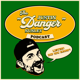 The Justin "Danger" Nunley Podcast