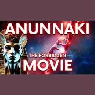 Unveiling the Forbidden Anunnaki Movie: Secrets and Controversies