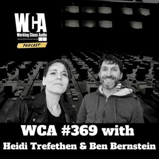 WCA #369 with Heidi Trefethen & Ben Bernstein- Dolby Atmos, Gear Purchases, Audio Janitors, and Breaking Into Matts' House