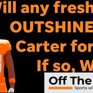 Boo Carter, Peyton Lewis: Vols top five true freshmen