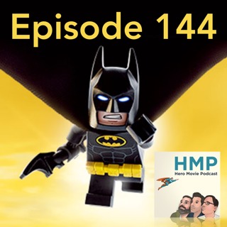 Episode 144- The Lego Batman Movie