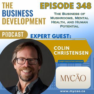 The Business of Mushrooms, Mental Health, and Human Potential with Colin Christensen