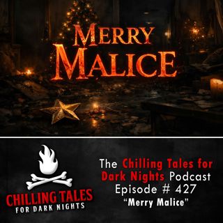 427: 427: Merry Malice - Chilling Tales for Dark Nights