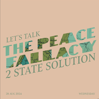 #15 - The Two State 'Solution' - The Peace Fallacy Pt. 2