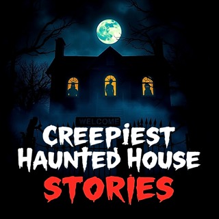 True Creepiest Haunted House Stories to Fall Asleep to