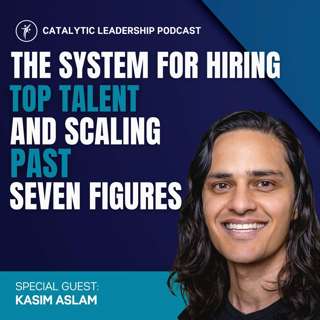 The System for Hiring Top Talent and Scaling Past 7 Figures